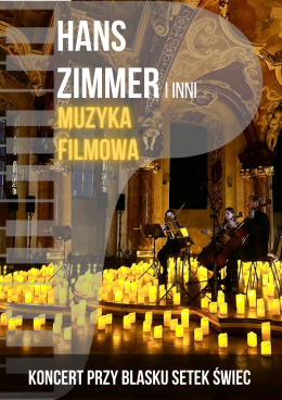 Nowy Targ Wydarzenie Koncert Koncert przy świecach: Muzyka filmowa - Hans Zimmer i inni